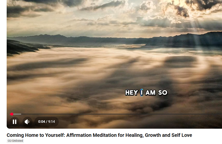 Coming Home to Yourself: A Guided Affirmation Meditation