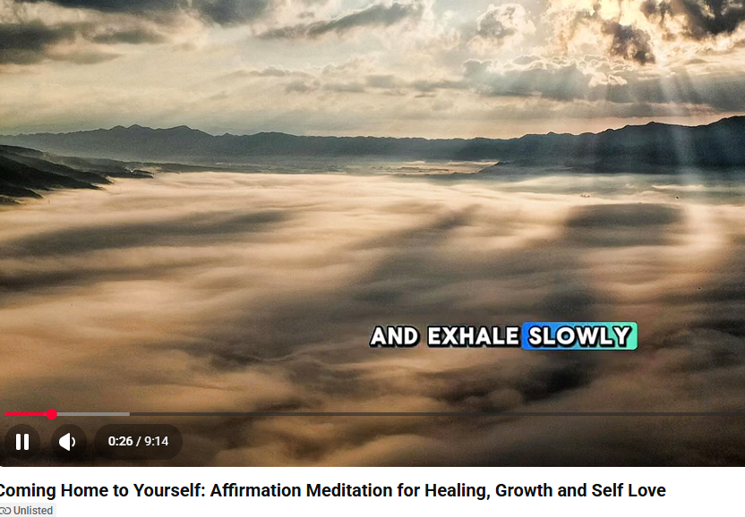 Coming Home to Yourself: A Guided Affirmation Meditation